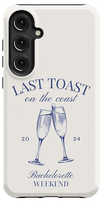Last Toast | Off-White Coastal Bachelorette Case Phone Case Casetry Essential Galaxy S24 Plus 